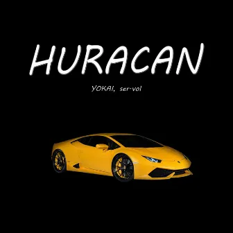 Huracan by Yokai