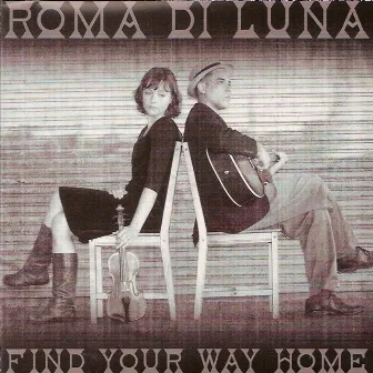 Find Your Way Home by Roma di Luna