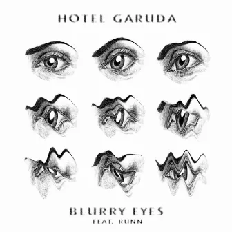 Blurry Eyes (ft. RUNN) by Hotel Garuda