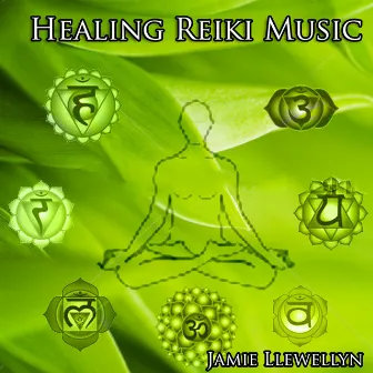 Healing Reiki Music by Jamie Llewellyn