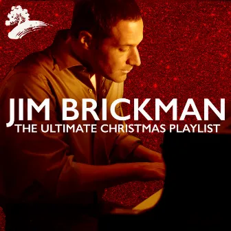 The Ultimate Christmas Playlist by Jim Brickman