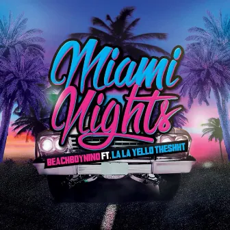 Miami Nights by BeachBoyNino