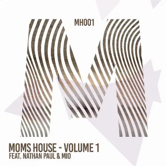 MOMs House - Volume 1 by Nathan Paul