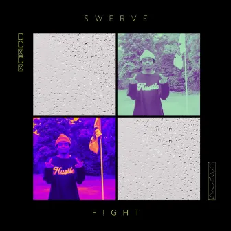 SWERVE/F!GHT by Jixie