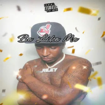 Be Like Me by Duece OutNow