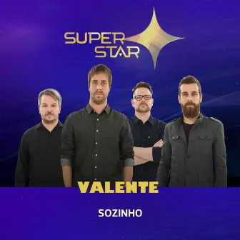 Sozinho (Superstar) - Single by Valente