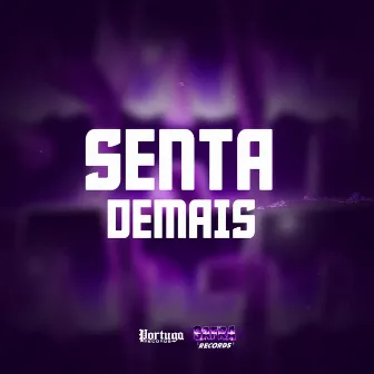 SENTA DEMAIS by K´LEU