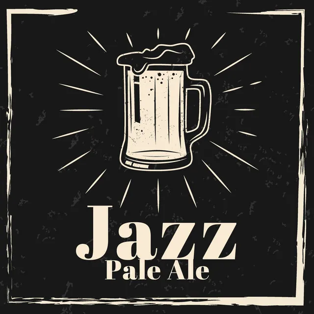 Jazz Pale Ale – Instrumental Music For Great British Beer Festival Winter 2023