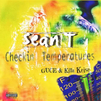 Checkin Temperatures (feat. Guce & Killa Keise) by Sean T.