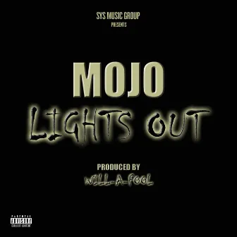 Lights Out by Mojo