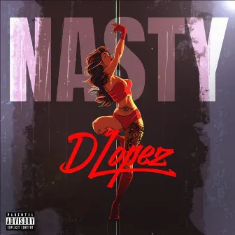 NASTY by DLopez