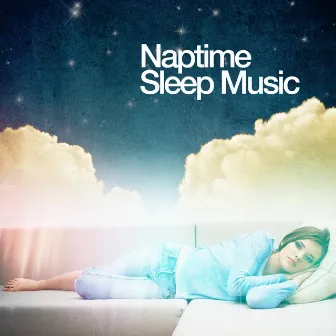 Naptime Sleep Music by Naptime