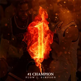 #1 Champion by Flow J Simpson