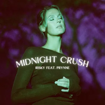 Midnight Crush (feat. PRYNNE) [Original Edit] by Risky