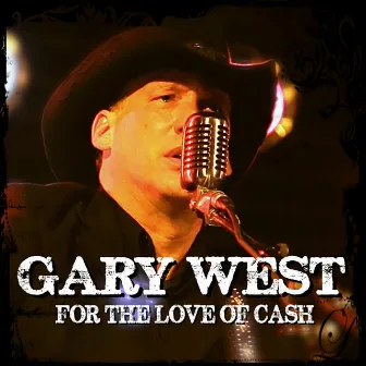 For the Love of Cash by Gary West