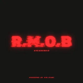 R.M.O.B by AREAHUNNID