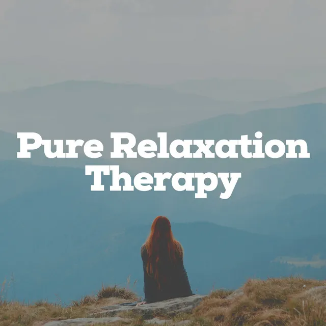 Pure Relaxation Therapy, Pt. 16