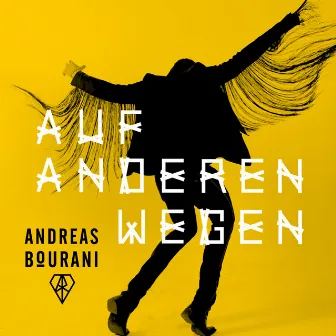 Auf anderen Wegen by Andreas Bourani