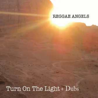 Turn On The Light + Dubs by Reggae Angels