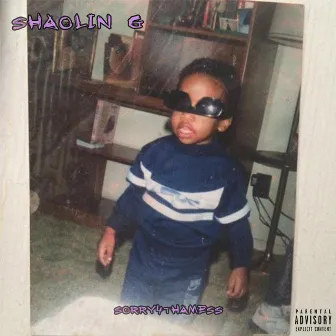 Sorry4thamess by Shaolin G