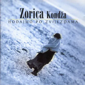 Hodajmo Po Zvijezdama by Zorica Kondža