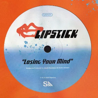 Losing Your Mind by Lipstick