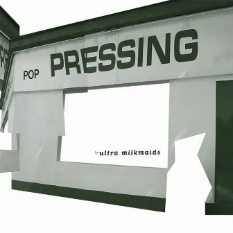 Pop Pressing by Ultra Milkmaids