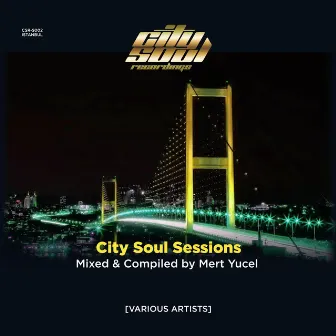 City Soul Sessions [Istanbul] (Mert Yucel DJ Mix) by Mert Yucel