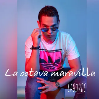 La Octava Maravilla by Laborde