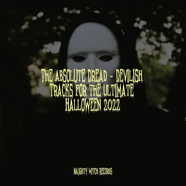 The Absolute Dread - Devilish Tracks for the Ultimate Halloween 2022