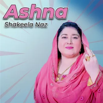 Ashna by Shakeela Naz