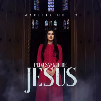 Pelo Sangue de Jesus by Marilia Mello