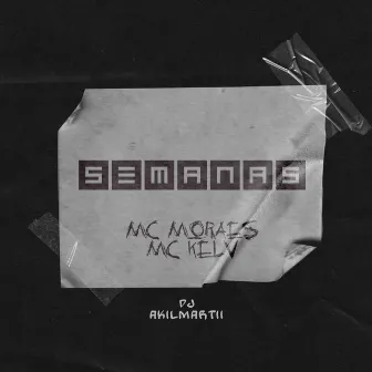 Semanas by MC Kelv