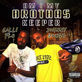 Am I My Brothas Keeper by Calli' Flo