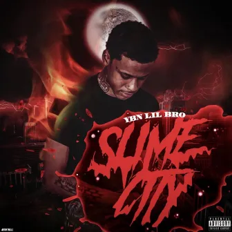 Slime City by YBN LIL BRO