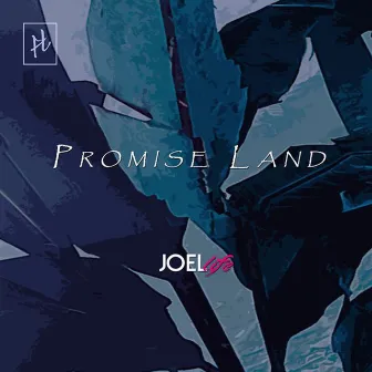 Promise Land by Joel Life