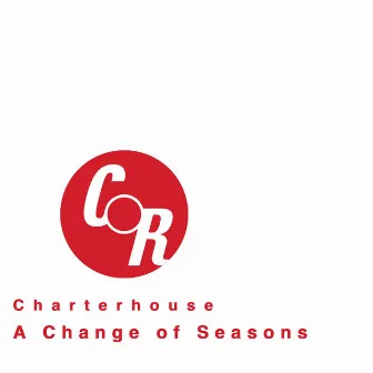 A Change of Seasons by Charterhouse