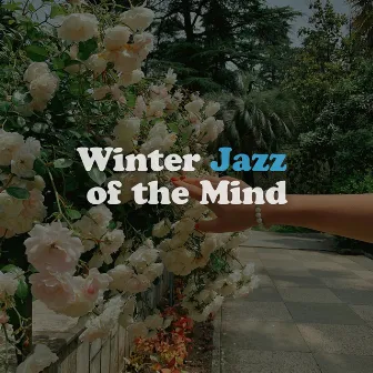 Winter Jazz of the Mind by Good Mood Music Academy