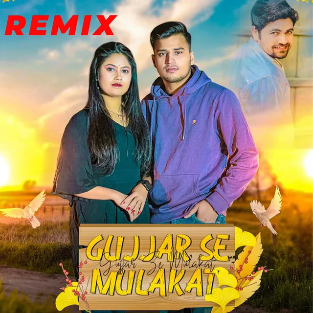 Gujjar Se Mulakaat - Remix