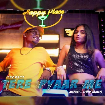 Tere Pyaar Me by Thoratt