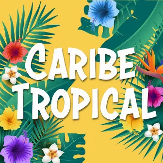 Caribe Tropical by Angel Balan Latin Project