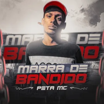 Marra de Bandido by Peta Mc