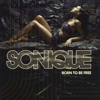 Born To Be Free by Sonique