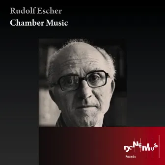 Rudolf Escher: Chamber Music by Rudolf Escher