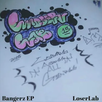 Bangerz by Loserlab