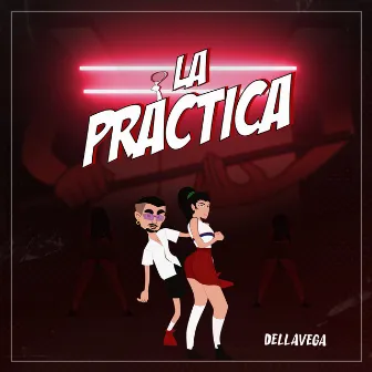 La Práctica by DELLAVEGA