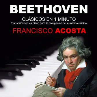 BEETHOVEN (clásicos en 1 minuto) by Francisco Acosta