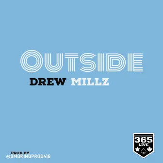 Outside by Drew Millz