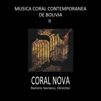 Música Coral Contemporánea de Bolivia II by Coral Nova