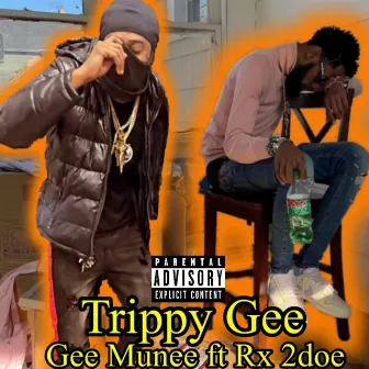 Trippy Gee by Gee Munee